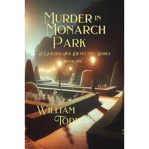 Todd, William Murder in Monarch Park (Watts and Moffat detective series) Todd, William Murder in Monarch Park (Watts and Moffat detective series)