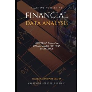 Van Der Post, Hayden Financial Data Analysis for FP&A: with Excel & Python Van Der Post, Hayden Financial Data Analysis for FP&A: with Excel & Python