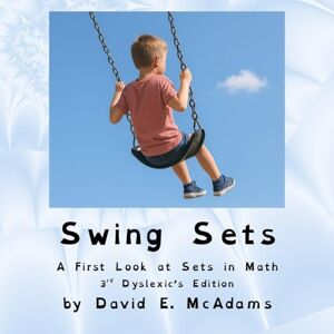 McAdams, David E Swing Sets: A First Look at Sets in Math (Math Books for Children) McAdams, David E Swing Sets: A First Look at Sets in Math (Math Books for Children)