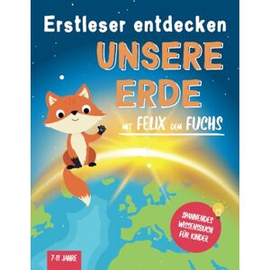 Media, Elvi Erstleser entdecken Unsere Erde mit Felix dem Fuchs: Fördert selbstständiges Lesen durch Lesehilfen, einfache Texte mit großer Schrift und viel Rätselspaß Spannendes Wissensbuch für Kinder Media, Elvi Erstleser entdecken Unsere Erde mit Felix dem Fuchs: Fördert selbstständiges Lesen durch Lesehilfen, einfache Texte mit großer Schrift und viel Rätselspaß Spannendes Wissensbuch für Kinder