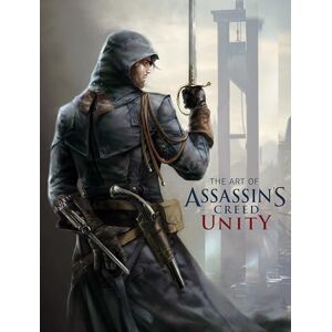 Paul Davies The Art of Assassin's Creed Unity Paul Davies The Art of Assassin's Creed Unity