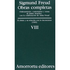 Freud, Sigmund Obras Completas Tomo VIII El Chiste y Su Relacion Con Lo Inconciente (Obras Completas de Sigmund Freud) Freud, Sigmund Obras Completas Tomo VIII El Chiste y Su Relacion Con Lo Inconciente (Obras Completas de Sigmund Freud)