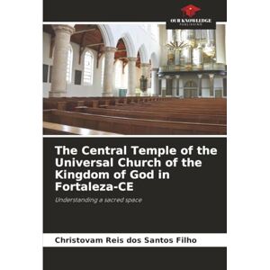 Reis dos Santos Filho, Christovam The Central Temple of the Universal Church of the Kingdom of God in Fortaleza-CE: Understanding a sacred space Reis dos Santos Filho, Christovam The Central Temple of the Universal Church of the Kingdom of God in Fortaleza-CE: Understanding a sacred space