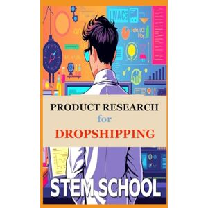 SCHOOL, STEM Product Research for Dropshipping: Discover Winning Products That Sell Fast with Smart Tools & Strategies (E Commerce & DropShipping 101) SCHOOL, STEM Product Research for Dropshipping: Discover Winning Products That Sell Fast with Smart Tools & Strategies (E Commerce & DropShipping 101)