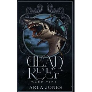 Jones, Arla Dead Reef: Dark Tide, Book 2: 3 (The Crimson Tide Series) Jones, Arla Dead Reef: Dark Tide, Book 2: 3 (The Crimson Tide Series)