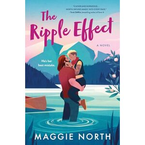 North, Maggie The Ripple Effect: A Novel North, Maggie The Ripple Effect: A Novel