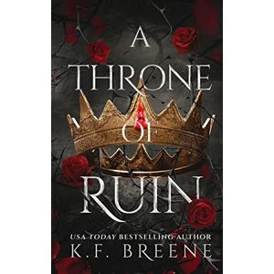 Breene, K.F. A Throne of Ruin (Deliciously Dark Fairytales) Breene, K.F. A Throne of Ruin (Deliciously Dark Fairytales)