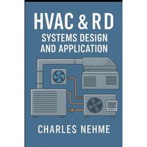 Nehme, Charles HVAC & R DX Systems Design and Application Nehme, Charles HVAC & R DX Systems Design and Application
