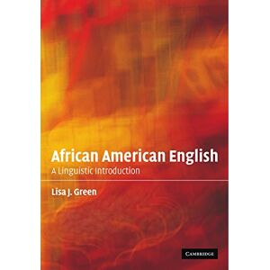 Green, Lisa African American English: A Linguistic Introduction Green, Lisa African American English: A Linguistic Introduction