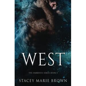 Brown, Stacey Marie West (Darkness Series) Brown, Stacey Marie West (Darkness Series)
