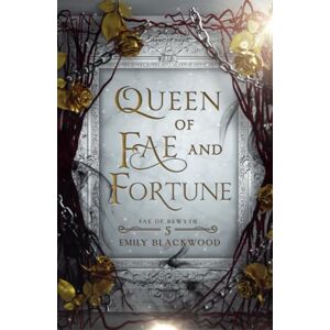Blackwood, Emily Queen of Fae and Fortune: Fae of Rewyth Book 5 Blackwood, Emily Queen of Fae and Fortune: Fae of Rewyth Book 5