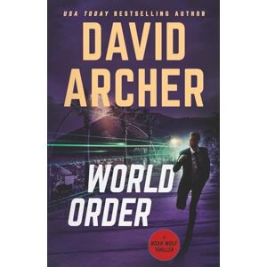 Archer, David World Order (Noah Wolf) Archer, David World Order (Noah Wolf)