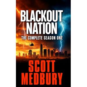 Scott Blackout Nation: The Complete Season One: 1 (Blackout Nation: The complete Season Bundles) Scott Blackout Nation: The Complete Season One: 1 (Blackout Nation: The complete Season Bundles)