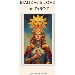 Liebiedieva, Oksana MADE with LOVE for TAROT Liebiedieva, Oksana MADE with LOVE for TAROT