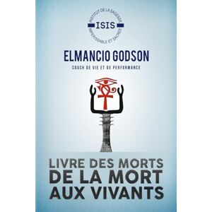 GODSON, Elmancio LIVRE DES MORTS DE LA MORT AUX VIVANTS GODSON, Elmancio LIVRE DES MORTS DE LA MORT AUX VIVANTS