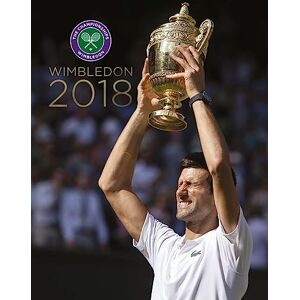 Paul Newman Wimbledon 2018: The Official Story of the Championships (Wimbledon Championships) Paul Newman Wimbledon 2018: The Official Story of the Championships (Wimbledon Championships)