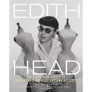 Jorgensen, Jay Edith Head: The Fifty-Year Career of Hollywood's Greatest Costume Designer Jorgensen, Jay Edith Head: The Fifty-Year Career of Hollywood's Greatest Costume Designer
