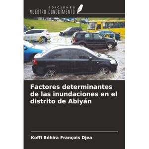 DJEA, Koffi Béhira François Factores determinantes de las inundaciones en el distrito de Abiyán DJEA, Koffi Béhira François Factores determinantes de las inundaciones en el distrito de Abiyán