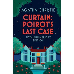 Christie, Agatha Curtain: Poirot’s Last Case Christie, Agatha Curtain: Poirot’s Last Case
