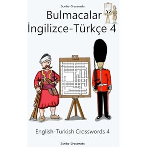Lucas, Keith Paul İngilizce-Türkçe Bulmacalar 4: English-Turkish Crosswords 4 Lucas, Keith Paul İngilizce-Türkçe Bulmacalar 4: English-Turkish Crosswords 4