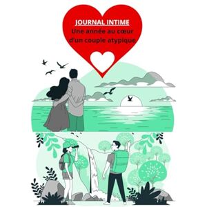 ROBIN, Christelle Journal intime : Une année au cœur d'un couple atypique ROBIN, Christelle Journal intime : Une année au cœur d'un couple atypique