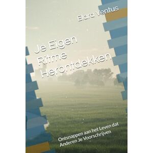 Ventus, Elara Je Eigen Ritme Herontdekken: Ontsnappen aan het Leven dat Anderen Je Voorschrijven Ventus, Elara Je Eigen Ritme Herontdekken: Ontsnappen aan het Leven dat Anderen Je Voorschrijven