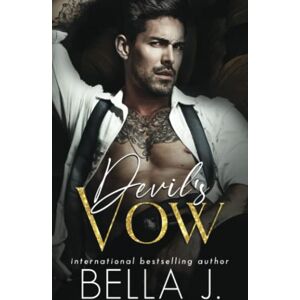 J, Bella The Devil's Vow: 1 (Vows and Vengeance Duet) J, Bella The Devil's Vow: 1 (Vows and Vengeance Duet)