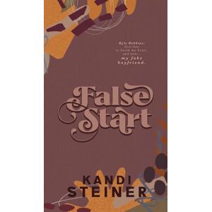 Steiner, Kandi False Start: Special Edition Steiner, Kandi False Start: Special Edition