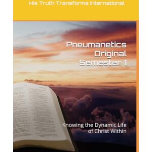 Craddock, Jim Pneumanetics Semester 1: Knowing the Dynamic Life of Christ Within (Pneumanetics Knowing the Dynamic Life of Christ Within) Craddock, Jim Pneumanetics Semester 1: Knowing the Dynamic Life of Christ Within (Pneumanetics Knowing the Dynamic Life of Christ Within)