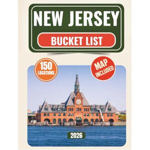 Fieldrek, Jonas New Jersey Bucket List: Discover 150 Iconic Experiences, Hidden Gems, and Road Trip Adventures with quality photos across the Garden State — includes an interactive checklist and map. Fieldrek, Jonas New Jersey Bucket List: Discover 150 Iconic Experiences, Hidden Gems, and Road Trip Adventures with quality photos across the Garden State — includes an interactive checklist and map.