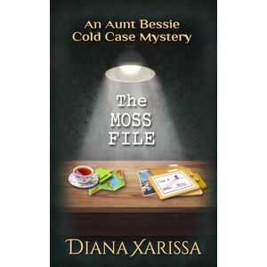 Xarissa, Diana The Moss File: 13 (The Aunt Bessie Cold Case Mysteries) Xarissa, Diana The Moss File: 13 (The Aunt Bessie Cold Case Mysteries)