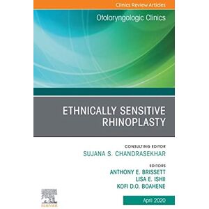 Elsevier Ethnically Sensitive Rhinoplasty, An Issue of Otolaryngologic Clinics of North America, An Issue of Otolaryngologic Clinics of North America (The Clinics: Surgery Book 53) Elsevier Ethnically Sensitive Rhinoplasty, An Issue of Otolaryngologic Clinics of North America, An Issue of Otolaryngologic Clinics of North America (The Clinics: Surgery Book 53)