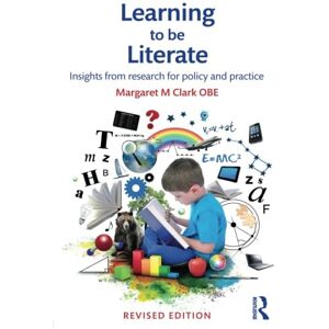 Clark, Margaret M Learning to be Literate: Insights from research for policy and practice Clark, Margaret M Learning to be Literate: Insights from research for policy and practice