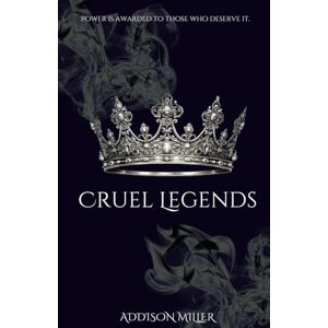Miller, Addison Cruel Legends Miller, Addison Cruel Legends