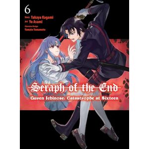 Takaya Kagami Seraph of the End: Guren Ichinose: Catastrophe at Sixteen (Manga) 6 Takaya Kagami Seraph of the End: Guren Ichinose: Catastrophe at Sixteen (Manga) 6