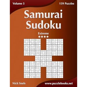 Snels, Nick Samurai Sudoku Extreme Volume 5 159 Puzzles Snels, Nick Samurai Sudoku Extreme Volume 5 159 Puzzles