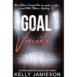 Jamieson, Kelly Goal vincente: Una storia d'amore tra un papà single e una tata Jamieson, Kelly Goal vincente: Una storia d'amore tra un papà single e una tata