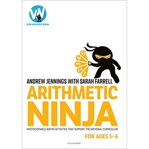 Jennings, Andrew Arithmetic Ninja for Ages 5-6: Maths activities for Year 1 Jennings, Andrew Arithmetic Ninja for Ages 5-6: Maths activities for Year 1