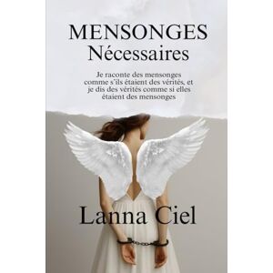 Ciel, Lanna Mensonges: Nécessaires Ciel, Lanna Mensonges: Nécessaires