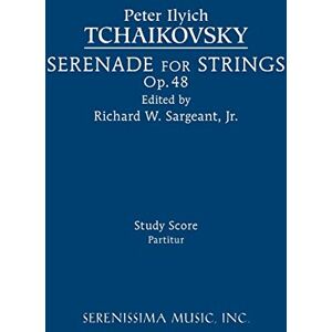 Tchaikovsky, Peter Ilyich Serenade for Strings, Op.48: Study score Tchaikovsky, Peter Ilyich Serenade for Strings, Op.48: Study score