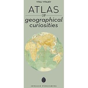 Vitaliev, Vitali Atlas of Geographical Curiosities (Jonglez Photo Books) Hardback book (Jonglez Atlases) Vitaliev, Vitali Atlas of Geographical Curiosities (Jonglez Photo Books) Hardback book (Jonglez Atlases)