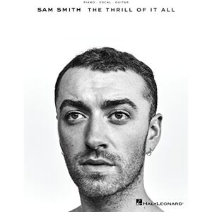 Sam Smith : The Thrill Of It All (PVG): Piano / Vocal / Guitar Sam Smith : The Thrill Of It All (PVG): Piano / Vocal / Guitar