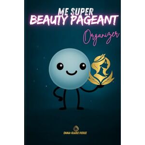 FIERCE, Emma-Claire ME SUPER ... Beauty Pageant Organizer FIERCE, Emma-Claire ME SUPER ... Beauty Pageant Organizer