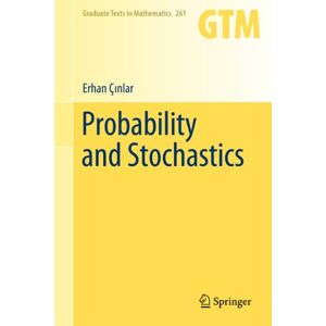 Çınlar, Erhan Probability and Stochastics: 261 (Graduate Texts in Mathematics, 261) Çınlar, Erhan Probability and Stochastics: 261 (Graduate Texts in Mathematics, 261)