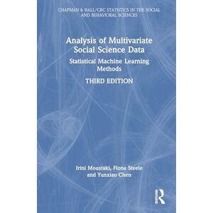 Moustaki, Irini Analysis of Multivariate Social Science Data: Statistical Machine Learning Methods (Chapman & Hall/CRC Statistics in the Social and Behavioral Sciences) Moustaki, Irini Analysis of Multivariate Social Science Data: Statistical Machine Learning Methods (Chapman & Hall/CRC Statistics in the Social and Behavioral Sciences)
