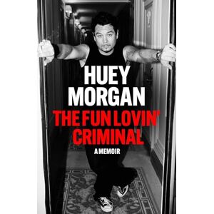 Morgan, Huey The Fun Lovin’ Criminal Morgan, Huey The Fun Lovin’ Criminal