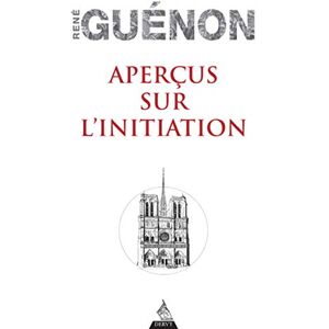 Guénon, René Aperçus sur l'initiation Guénon, René Aperçus sur l'initiation