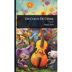 1860-, Dumur Louis Un Coco De GÃ(c)nie 1860-, Dumur Louis Un Coco De GÃ(c)nie