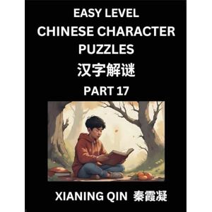 Qin, Xianing Chinese Lessons for Beginners (Volume 17)- Easy Brain Game and Activity Puzzles to Learn Mandarin Language With Simplified Chinese Characters, Kids, Teens, Young and Adults, HSK All Levels Qin, Xianing Chinese Lessons for Beginners (Volume 17)- Easy Brain Game and Activity Puzzles to Learn Mandarin Language With Simplified Chinese Characters, Kids, Teens, Young and Adults, HSK All Levels