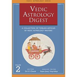 Charak, Dr. K S Vedic Astrology Digest Volume 2 Charak, Dr. K S Vedic Astrology Digest Volume 2